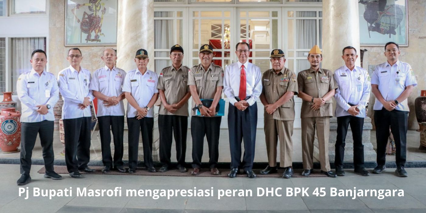 Pj Bupati Masrofi mengapresiasi peran DHC BPK 45 Banjarngara, Nilai Kejuangan Tidak Boleh Luntur