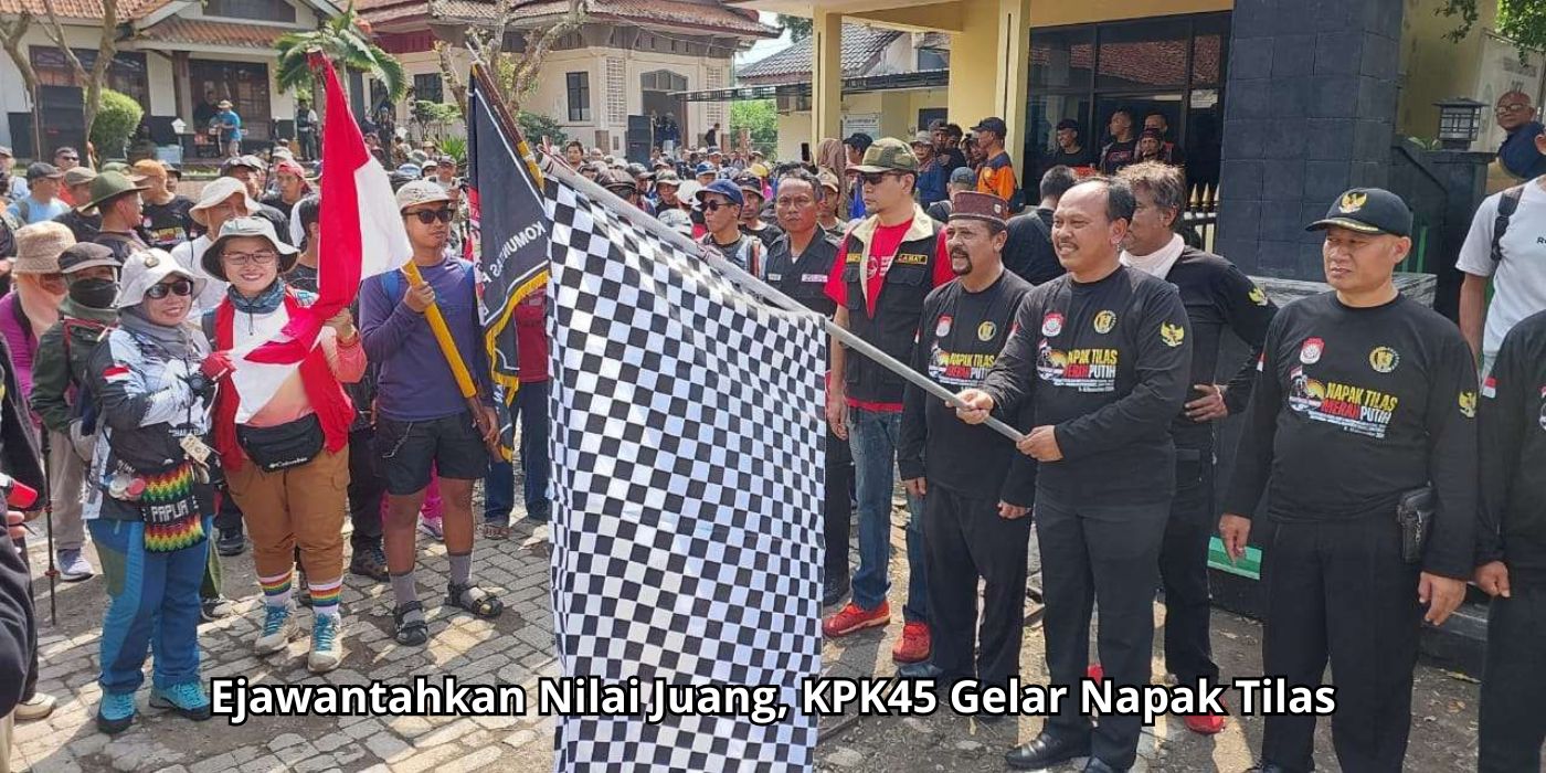 Ejawantahkan Nilai Juang, KPK45 Gelar Napak Tilas